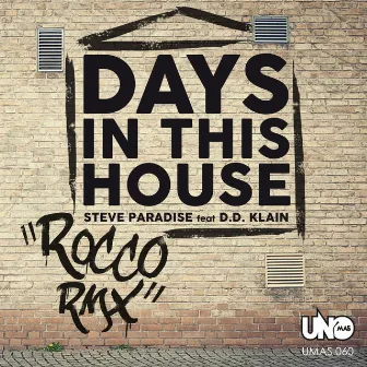 Days in This House (feat. D.D. Klain) [Rocco Remix] by Steve Paradise