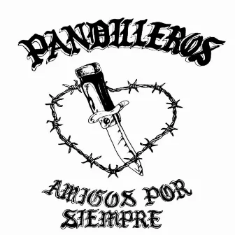 Amigos por Siempre by Los Pandilleros