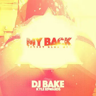 My Back (Jersey Club) by DJ Bake