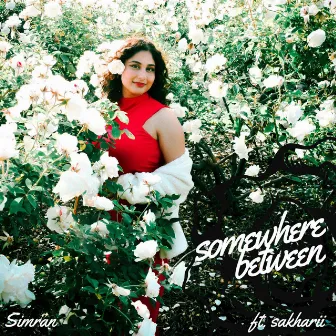 Somewhere Between by Simran