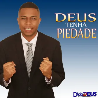 Tenha Piedade by Mc Dido de Deus