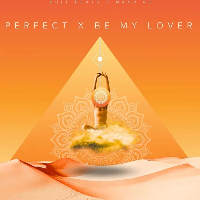 Perfect X Be My Lover (Mashup) (DJ Mix)