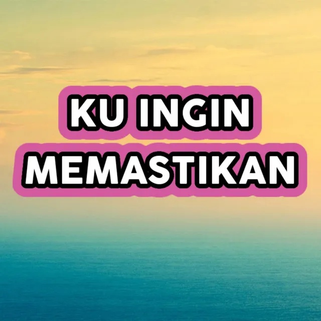 KU INGIN MEMASTIKAN - Acoustic