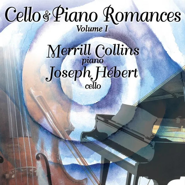 Cello & Piano Romances, Vol.1 (feat. Joseph Hebert)