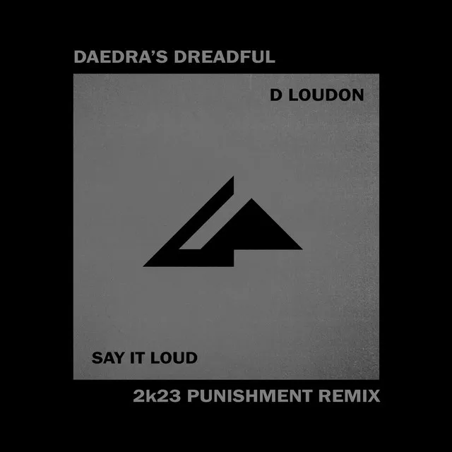 Say It Loud - DAEDRA Remix