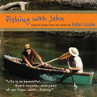 Fishing With John - Original Music From The Series By John Lurie by John Lurie