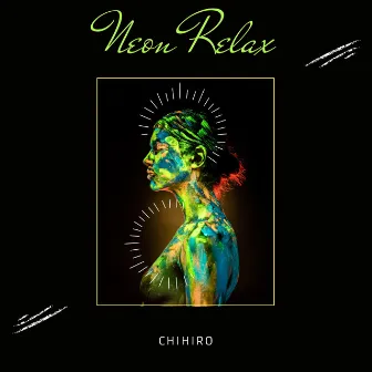 Neon Relax by Chihiro