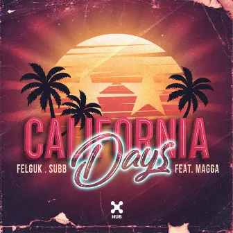 California Days by Felguk