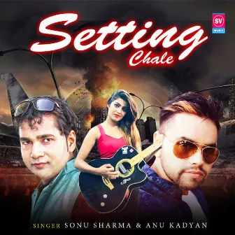 Setting Chale by Sonu Sharma