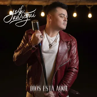 Dios Está Aquí by Josh Jauregui