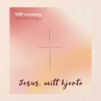 Jesus, mitt hjerte by VBF Lovsang