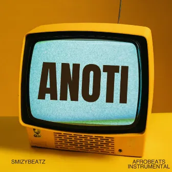 Anoti (Afrobeats Instrumental) by Smizybeatz