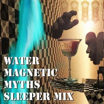 Water (Sleeper Mix) by Magnetic Myths