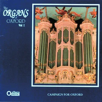 The Organs of Oxford, Vol. 1 by James Dalton