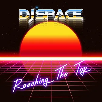 Reaching the Top by DJ Space