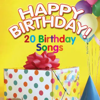 Happy Birthday! 20 Birthday Songs by Happy Occasion Singers