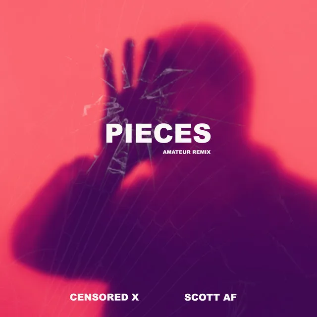 Pieces - Amateur Remix