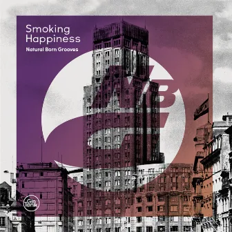 Smoking Happiness EP by Natural Born Grooves