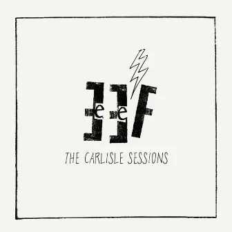 The Carlisle Sessions by Eef