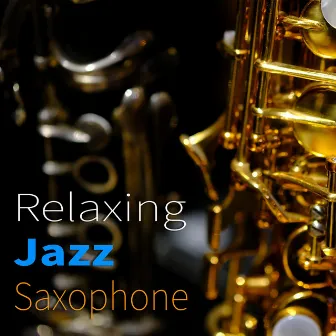 Relaxing Jazz Saxophone by Jazzy Funk