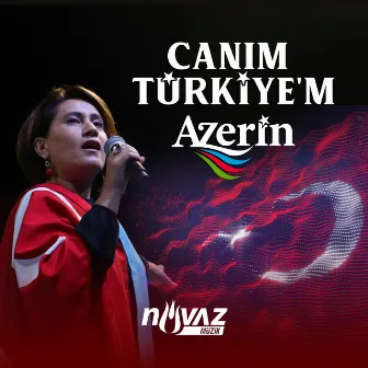 Canım Türkiye'm by Azerin