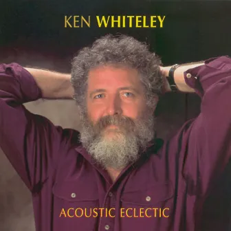 Acoustic Eclectic by Ken Whiteley