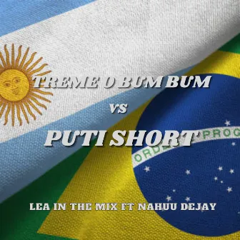 Treme o Bum Bum/Puti Short by Lea in the Mix