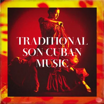 Traditional Son Cuban Music by Cuba Club