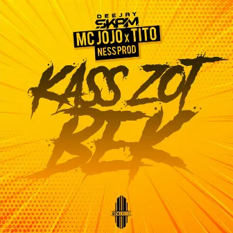 Kass zot bek by Tito