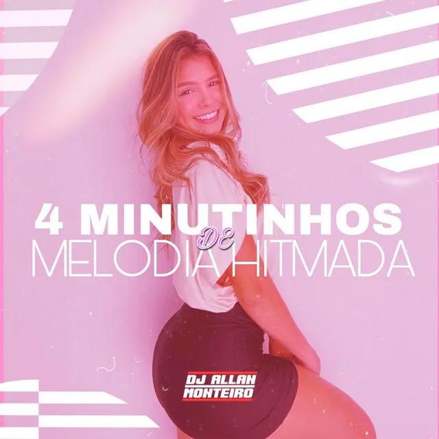 4 MINUTINHOS DE MELODIA HITMADA (FUNK RJ)