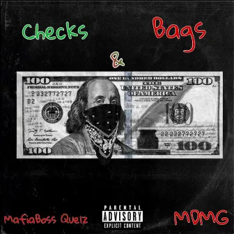 Checks & Bags (Moneybag) by MafiaBoss Quelz