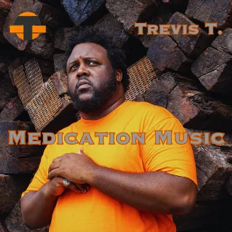 Medication Music by Trevis T.