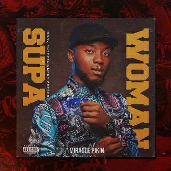 Supa Woman by Miracle Pikin