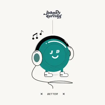 Better by JohnnyDarling