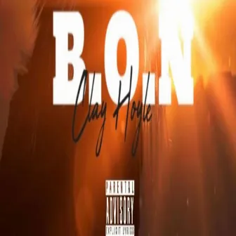 B.O.N by Clay Hoyle