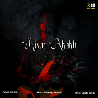 Nixar Akakh by Akash Phukan