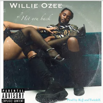 Hit You Back by Willie Ozee