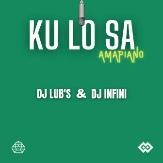 Ku Lo Sa Amapiano by dj infini