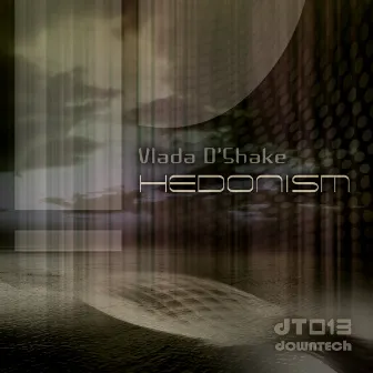 Hedonism by Vlada D’Shake