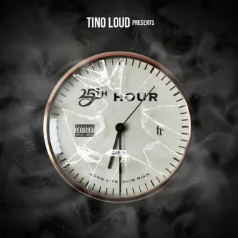 25th Hour by TINO LOUD