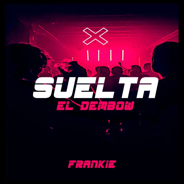 Suelta El Dembow