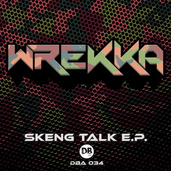 Skeng Talk by Wrekka