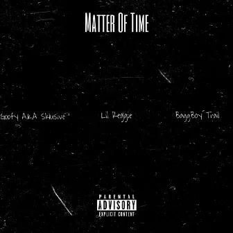 Matter Of Time by Goofy A.K.A Sklusive