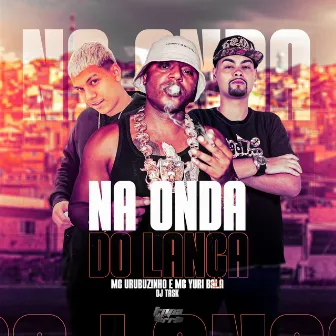 Na Onda Do Lança by DJ TASK