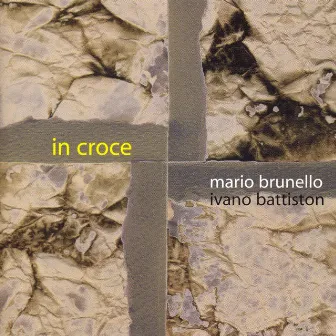 Mario Brunello & Ivano Battiston Play In croce by Mario Brunello