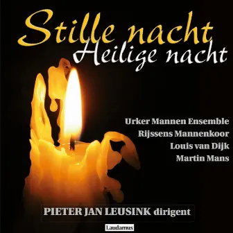 Stille Nacht, Heilige Nacht by Urker Mannen Ensemble