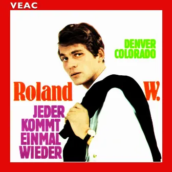 Jeder kommt einmal wieder by Roland W.