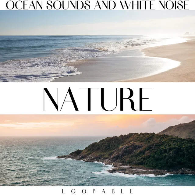 Nature: Ocean Sounds and White Noise, Loopable