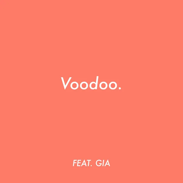 Voodoo (feat. Gia Woods)