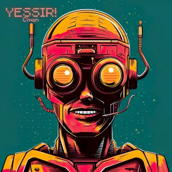 C'mon by Yessir!